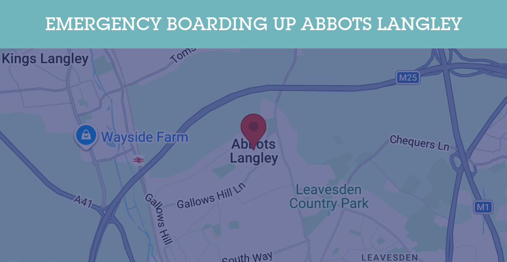 Emergency Boarding Up Services in Abbots Langley - WD5