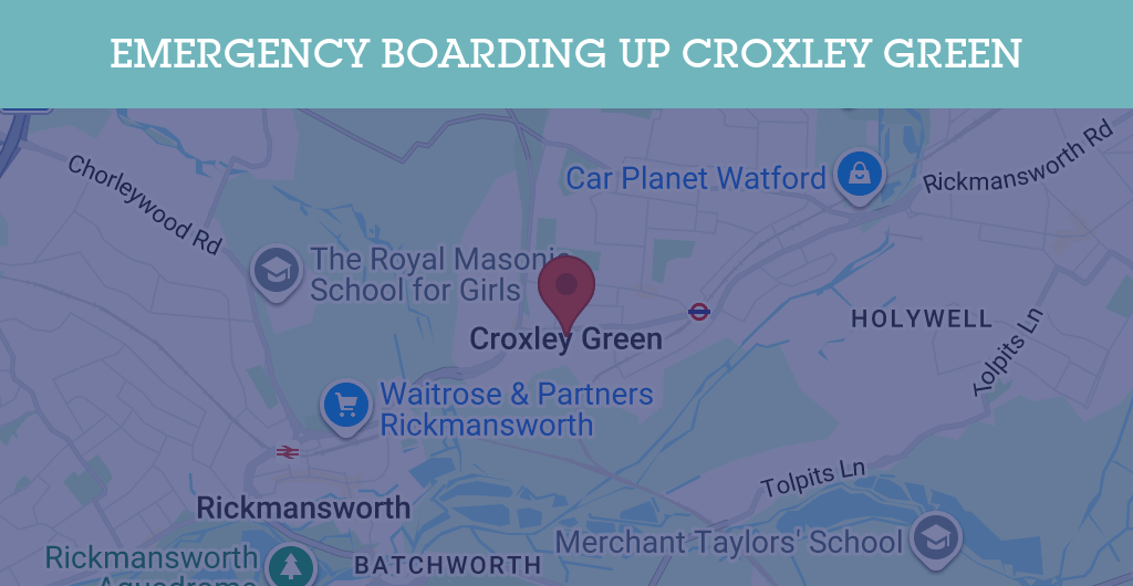 Emergency Boarding Up Services in Croxley Green - WD3